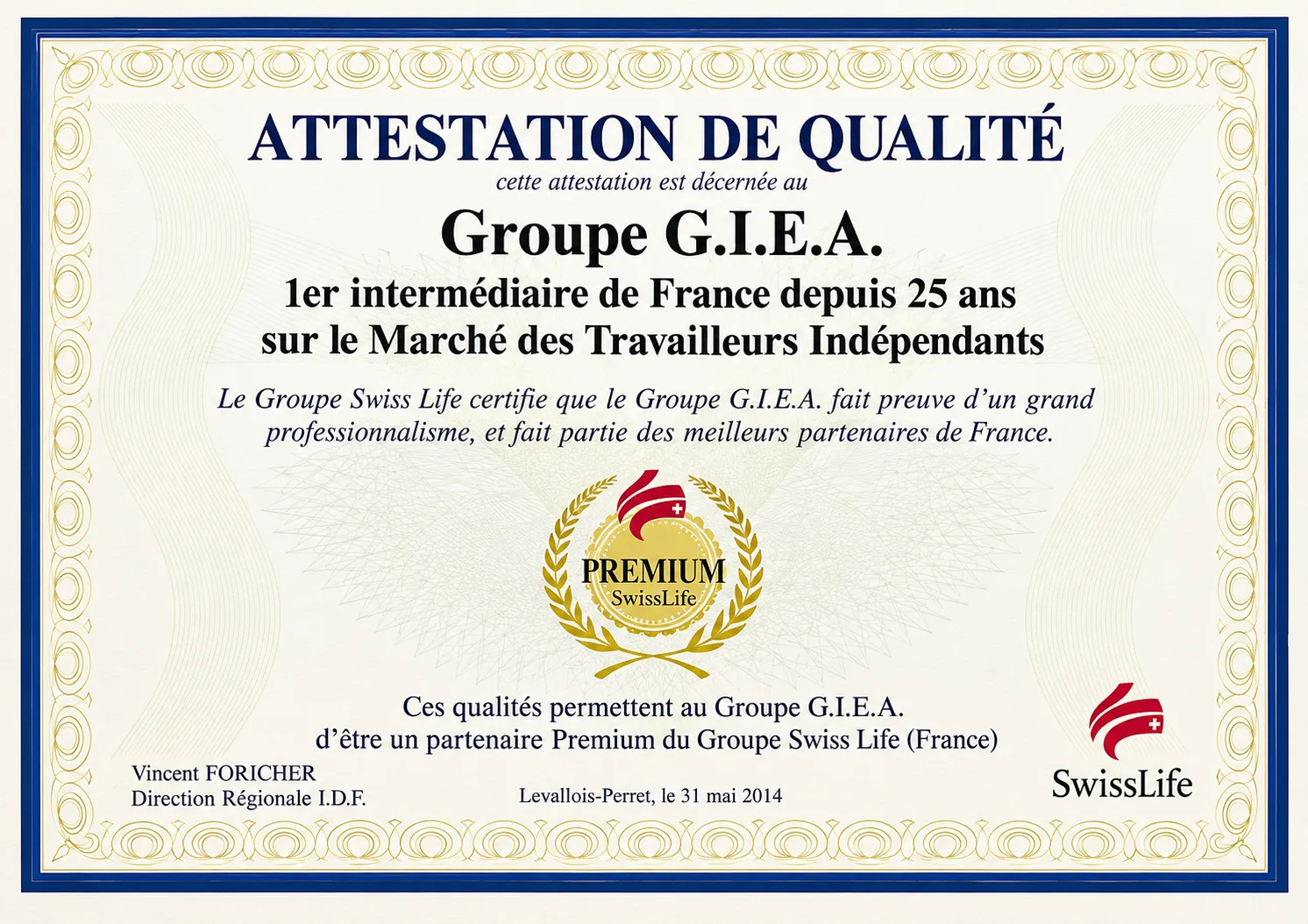 Reproduction de l’attestation de qualité Swiss Life décernée au Groupe G.I.E.A., le 31 mai 2014.